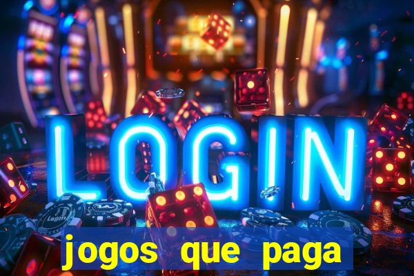 jogos que paga dinheiro de verdade no pix